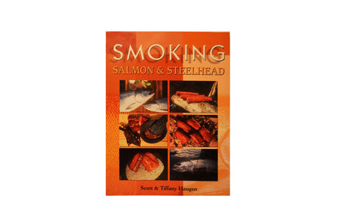 Smoking Salmon & Steelhead Cookbook